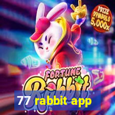 77 rabbit app